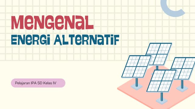 15 Contoh Soal Materi Energi Alternatif Kelas 4 yang Sering Muncul Saat Ujian 2026
